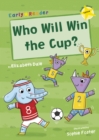 Who Will Win the Cup? : (Yellow Early Reader) - Book