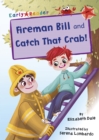 Fireman Bill and Catch That Crab! : (Red Early Reader) - Book