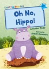 Oh No, Hippo! : (Blue Early Reader) - Book