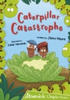 Caterpillar Catastrophe : (Lime Chapter Reader) - Book