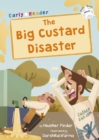 The Big Custard Disaster : (White Early Reader) - Book