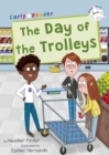 The Day of the Trolleys : (White Early Reader) - Book
