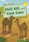 Chill Bill and Cool Cam : (Yellow Early Reader) - Book