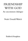 Friendship with God : An uncommon dialogue - eBook