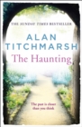 The Haunting : A story of love, betrayal and intrigue from bestselling novelist and national treasure Alan Titchmarsh. - eBook