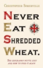Never Eat Shredded Wheat - eBook