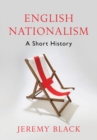 English Nationalism : A Short History - Book