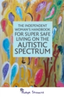 The Independent Woman's Handbook for Super Safe Living on the Autistic Spectrum - Book