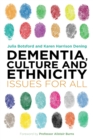 Dementia, Culture and Ethnicity : Issues for All - Book