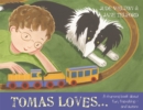 Tomas Loves... : A Rhyming Book About Fun, Friendship - and Autism - Book