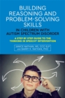 Building Reasoning and Problem-Solving Skills in Children with Autism Spectrum Disorder : A Step by Step Guide to the Thinking In Speech® Intervention - Book