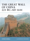 The Great Wall of China 221 BC–AD 1644 - eBook