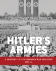 Hitler s Armies : A history of the German War Machine 1939 45 - eBook