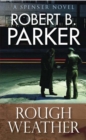 Rough Weather (A Spenser Mystery) - eBook