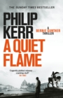 A Quiet Flame : Bernie Gunther Thriller 5 - eBook
