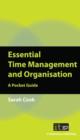 Essential Time Management and Organisation : A Pocket Guide - eBook