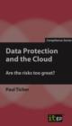 Data Protection and the Cloud : Are the risks too great? - eBook
