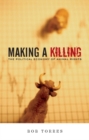 Making A Killing : The Political Economy of Animal Rights - eBook
