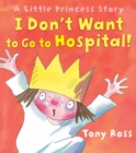 I Don't Want to Go to Hospital! - eBook