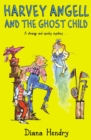 Harvey Angell And The Ghost Child - Book