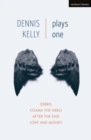 Dennis Kelly: Plays One : Debris; Osama the Hero; After the End; Love and Money - eBook