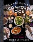 Scandinavian Comfort Food : Embracing the Art of Hygge - eBook