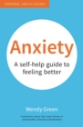 Anxiety : A Self-Help Guide to Feeling Better - Book