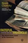 Fateful Triangle : The United States, Israel and the Palestinians - eBook