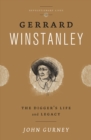 Gerrard Winstanley : The Digger's Life and Legacy - eBook