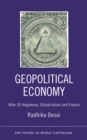 Geopolitical Economy : After US Hegemony, Globalization and Empire - eBook