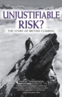 Unjustifiable Risk? : The Story of British Climbing - eBook