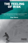 The Feeling of Risk : New Perspectives on Risk Perception - Book