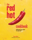 The Red Hot Cookbook : Fabulously Fiery Recipes for Spicy Food - Book