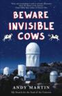 Beware Invisible Cows : My Search for the Soul of the Universe - eBook