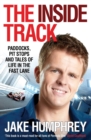 The Inside Track : Paddocks, Pit Stops and Tales of My Life in the Fast Lane - eBook