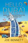 Hello Dubai : Skiiing, Sand and Shopping in the World's Weirdest City - eBook