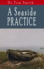 A Seaside Practice : Tales of a Scottish country doctor - eBook