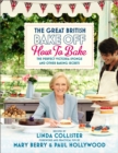 Great British Bake Off: How to Bake : The Perfect Victoria Sponge and Other Baking Secrets - Book
