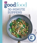 Good Food: 30-minute suppers - Book