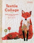 Textile Collage : using collage techniques in textile art - Book