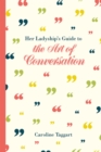 Her Ladyship's Guide to the Art of Conversation - eBook