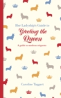 Her Ladyship's Guide to Greeting the Queen - eBook