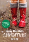 Rainy Day Kids Adventure Book : Outdoor games and activities for the wind, rain and snow - Book