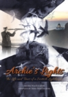 Archie's Lights : The Life and Times of a Scottish Lightkeeper - Book
