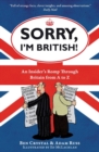 Sorry, I'm British! : An Insider's Romp Through Britain from A to Z - Book