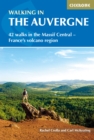 Walking in the Auvergne : 42 Walks in the Massif Central - France's volcano region - Book