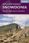 Mountain Walking in Snowdonia : 40 of the finest routes in Snowdonia - Book