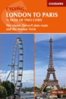 Cycling London to Paris : The classic Dover/Calais route and the Avenue Verte - Book