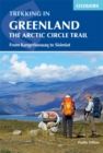 Trekking in Greenland - The Arctic Circle Trail : From Kangerlussuaq to Sisimiut - Book