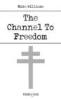Channel to Freedom - eBook